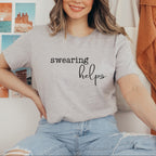 Swearing Helps Funny Graphic T-Shirt, Sweatshirt, Adult Humor