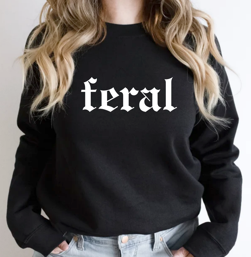 Feral T-Shirt – Funny Quote Design for Bold Personalities