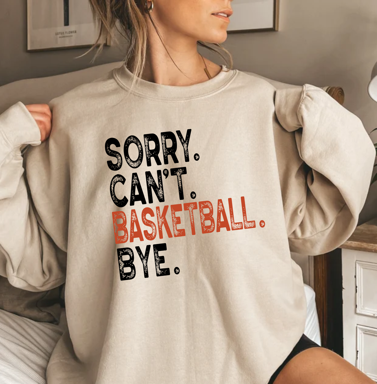 Sorry Can't Basketball Bye Shirt | Funny Sports Tee