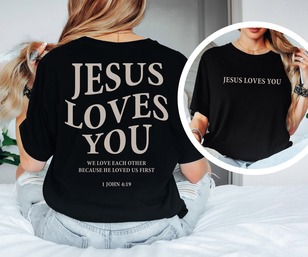 Jesus Sweatshirt with 1 John 4:19 Scripture | Faith