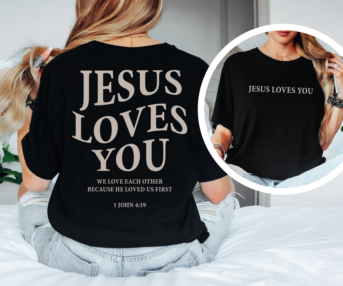 Jesus Sweatshirt with 1 John 4:19 Scripture | Faith