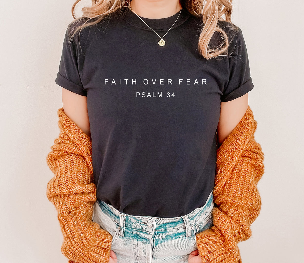 Faith Over Fear T-Shirt – Psalm 34 Inspirational Tee