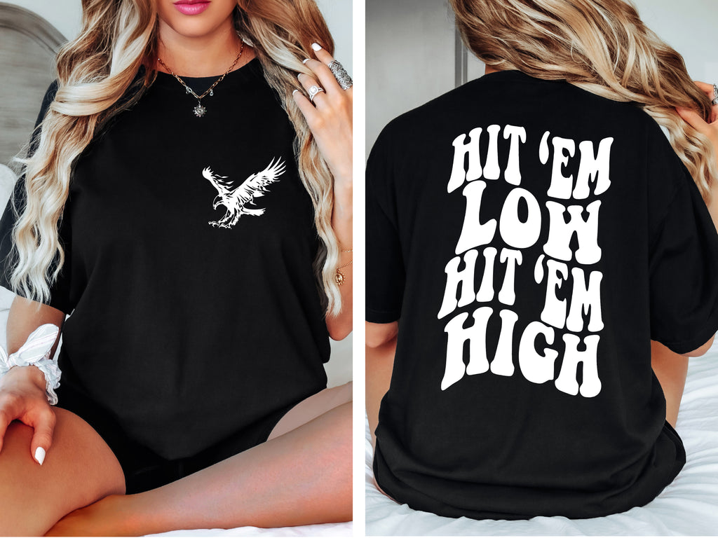 Hit 'Em Low Hit 'Em High Philadelphia Football Shirt