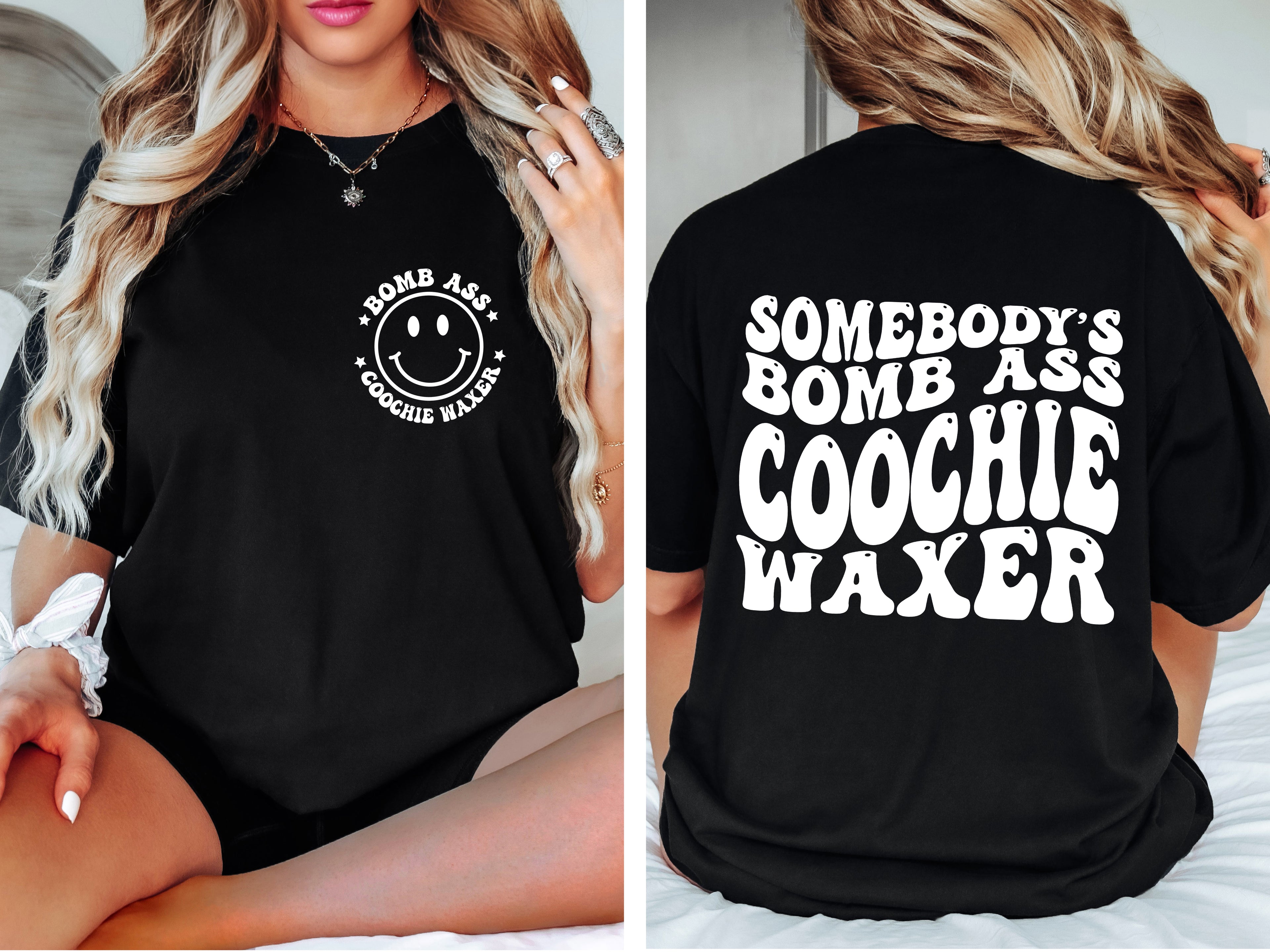 Somebody's Bomb Ass Coochie Waxer T-Shirt | Funny Esthetician Graphic Tee