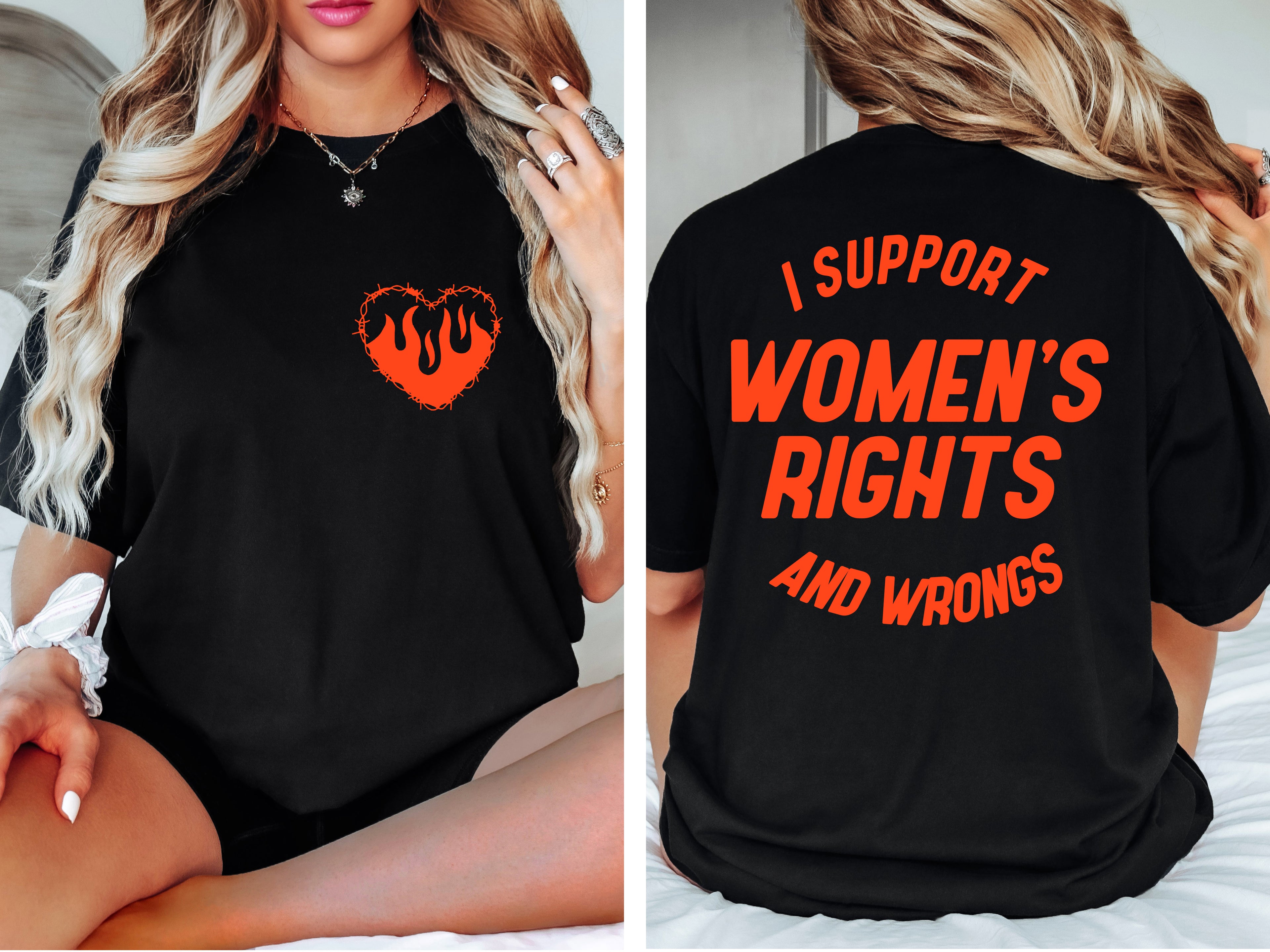 "I Support Women's Rights And Wrongs" Funny T-Shirt - Front and Back Print Graphic Tee