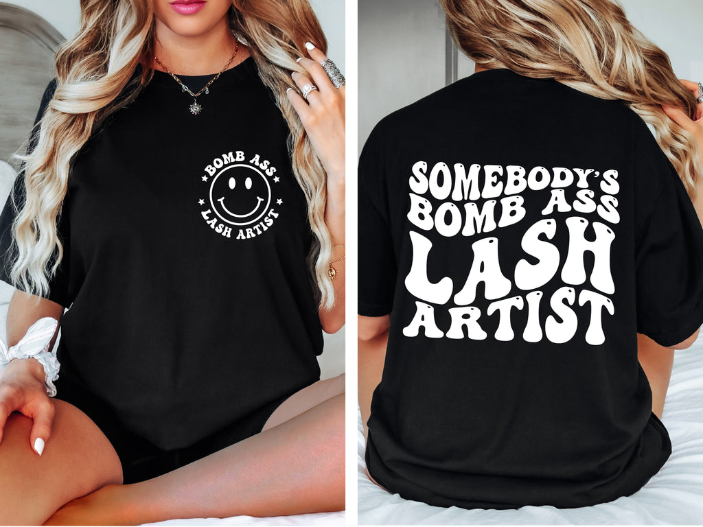 Somebody's Bomb Ass Lash Artist T-Shirt | Retro Lash Tech Graphic Tee