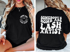 Somebody's Bomb Ass Lash Artist T-Shirt | Retro Lash Tech Graphic Tee