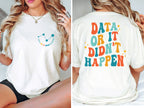 Data Or It Didn't Happen Data Analyst T-Shirt