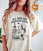 All Men Are Cremated Equal Comfort Colors Halloween Tee