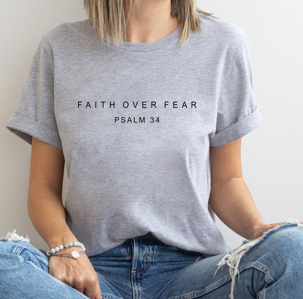 Faith Over Fear T-Shirt – Psalm 34 Inspirational Tee