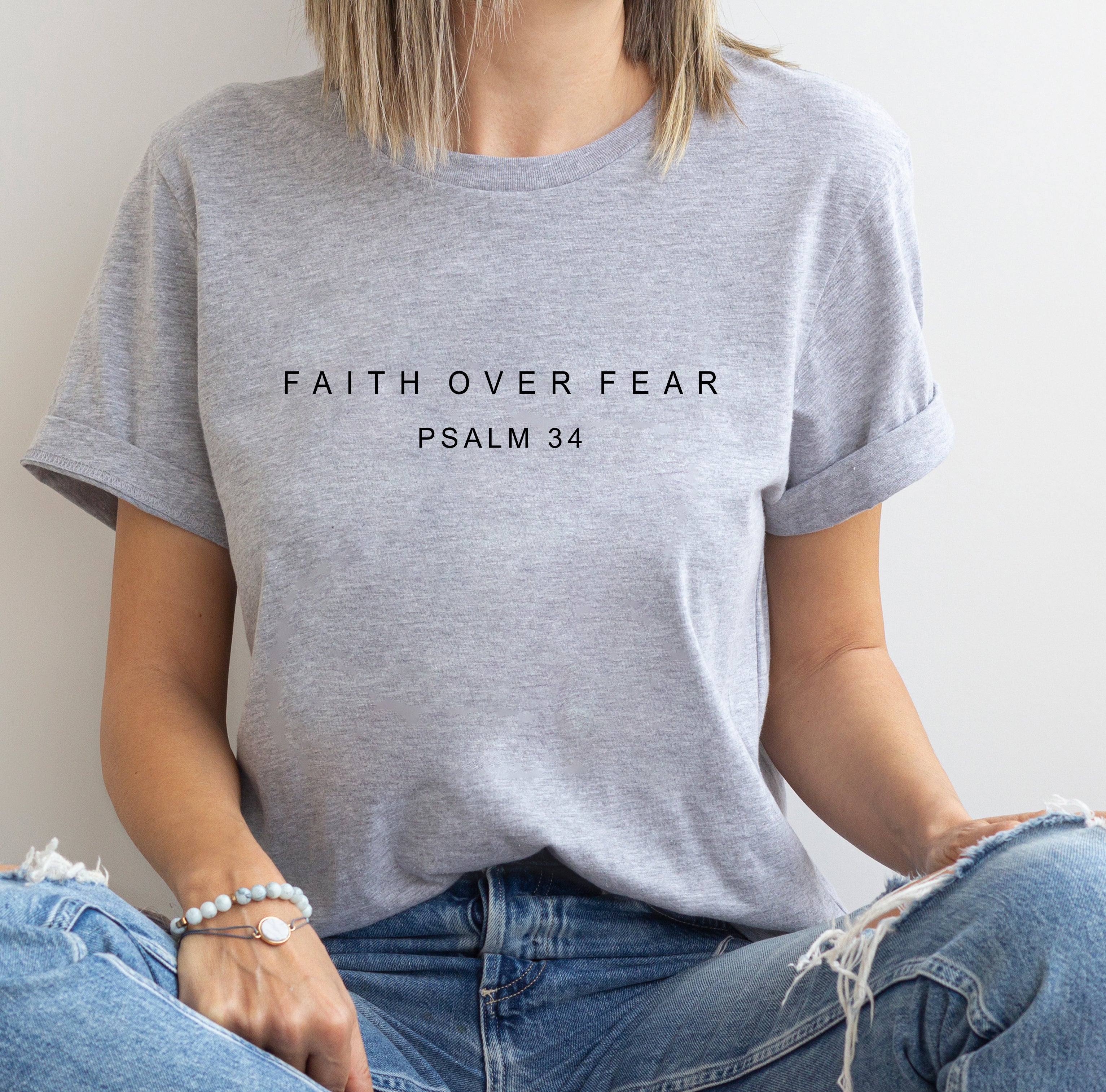Faith Over Fear T-Shirt – Psalm 34 Inspirational Tee