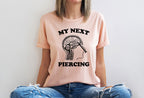 Lobotomy T-Shirt – 'My Next Piercing' Graphic Tee