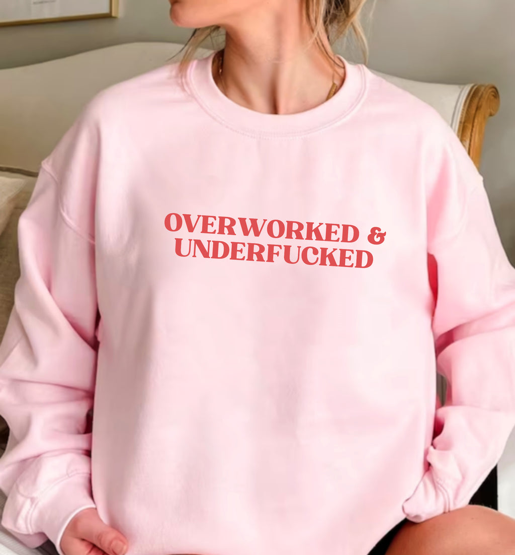 Overworked & Underfucked T-Shirt - Funny Graphic Tee