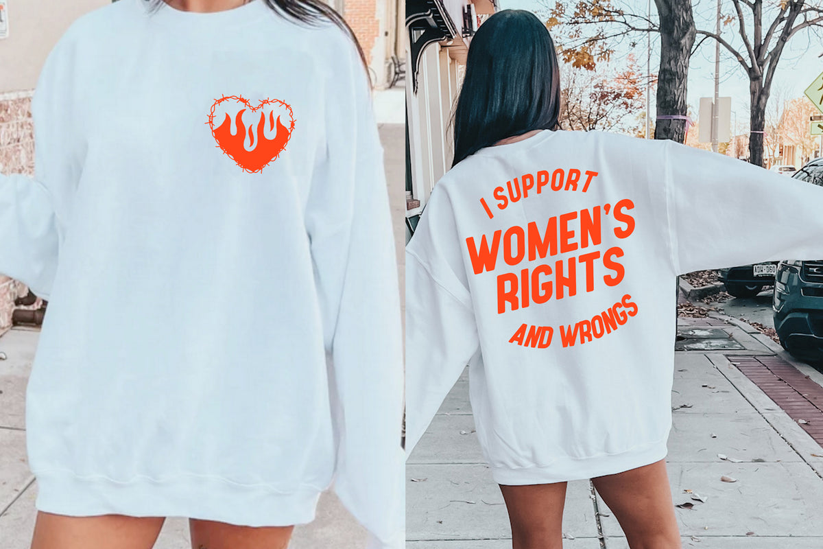 "I Support Women's Rights And Wrongs" Funny T-Shirt - Front and Back Print Graphic Tee