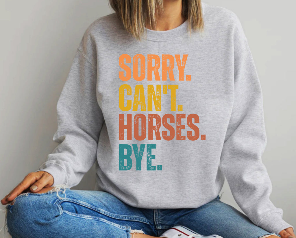 Sorry Can't Horses Bye T-Shirt – Funny Equestrian Gift