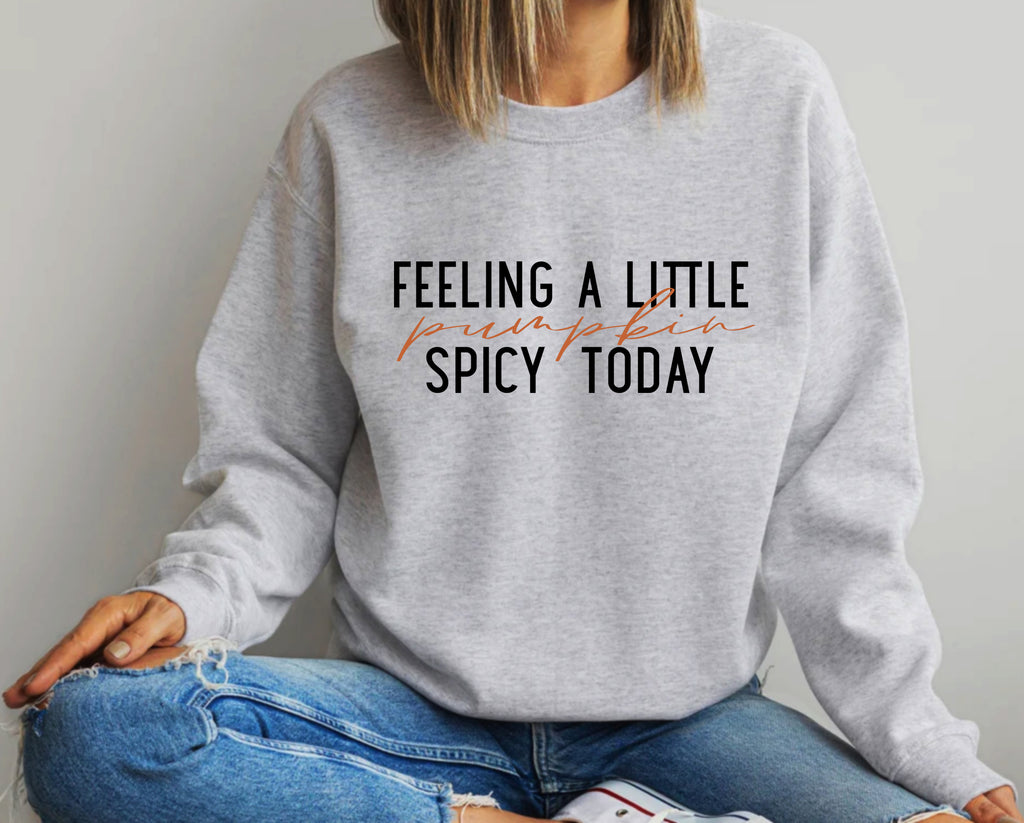 Pumpkin Spicy Today T-Shirt | Fall Humor Graphic Tee