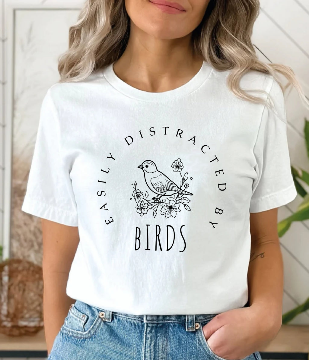 Easily Distracted by Birds T-Shirt & Sweatshirt