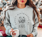 Easily Distracted by Birds T-Shirt & Sweatshirt