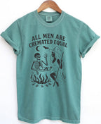 All Men Are Cremated Equal Comfort Colors Halloween Tee