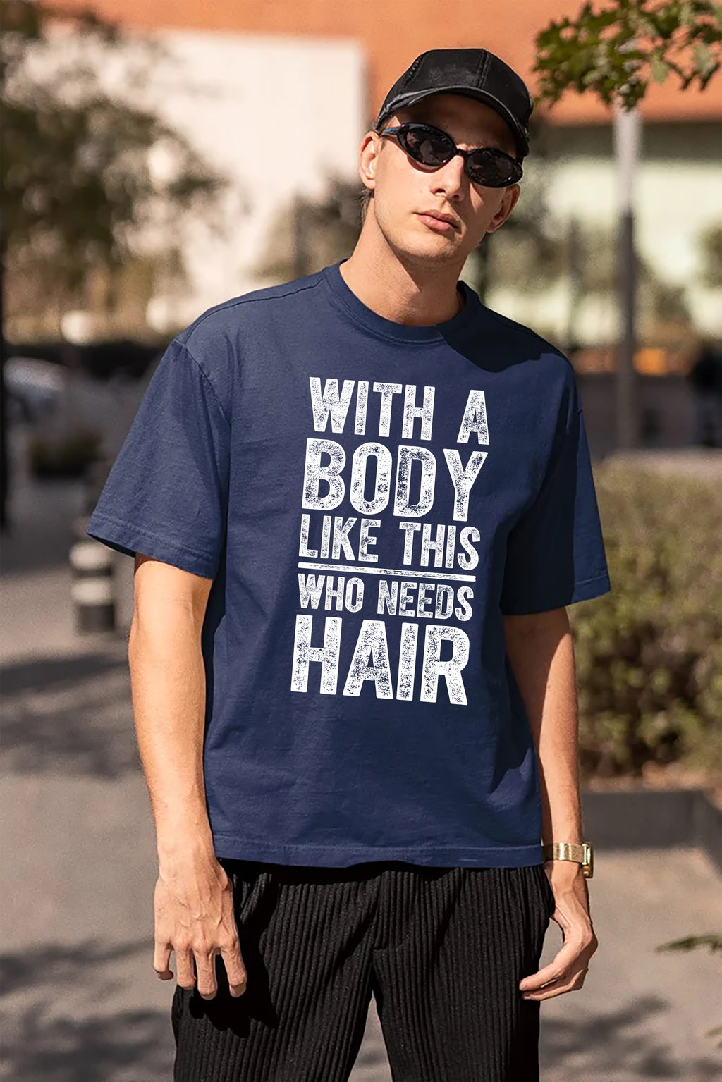 "With A Body Like This Who Needs Hair" Funny Bald Guy T-Shirt