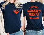 "I Support Women's Rights And Wrongs" Funny T-Shirt - Front and Back Print Graphic Tee