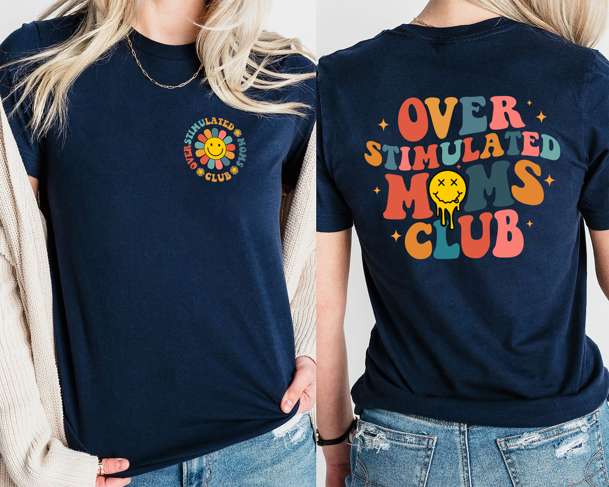 Overstimulated Moms Club T-Shirt | Retro Front and Back Graphic Mom Tee